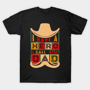 I Have A Hero, I Call Him Dad-Dad Typography T-Shirt Design, Father's Day Typography T-Shirt Design for Print T-Shirt